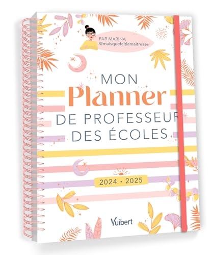Mon Planner de professeur des écoles 2024/2025: Cahier journal, Suivi des élèves, Gestion administrative
