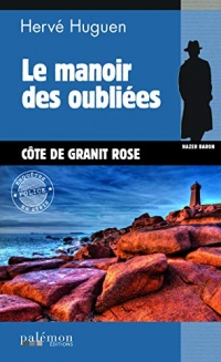 Le manoir des oubliées: Une enquête du commissaire Baron - Tome 19