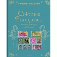 Catalogue Yvert & Tellier, Édition 2025 - Cotation des Timbres des Colonies Françaises et des Bureaux Français à l'Étranger