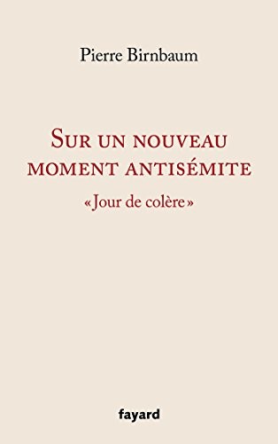 Sur un nouveau moment antisémite