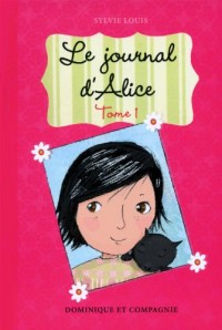 Le journal d'Alice - tome 1