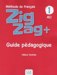 Zigzag+ 1 A1.1 : Guide pédagogique