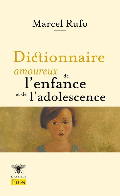 Dictionnaire amoureux de l'enfance et de l'adolescence