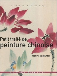 Petit traité de peinture chinoise : Fleurs et plantes
