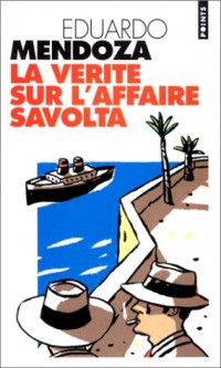 La vérité sur l'affaire Savolta