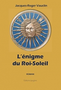 L'énigme du Roi-Soleil