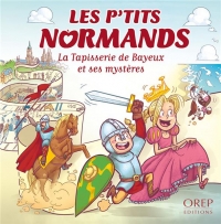 Les P'tits Normands - La Tapisserie de Bayeux (FR)