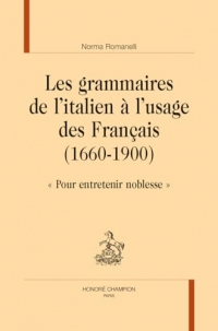 Les grammaires de l'italien à l'usage des Français (1660-1900): 