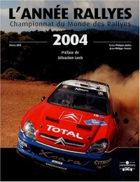 L'année rallyes 2004 : Championnat du Monde des Rallyes