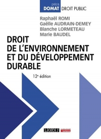 Droit de l'environnement et du développement durable, 12ème édition: À jour des lois Économie circulaire de février 2020 et Climat et résilience d’août 2021