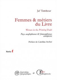 Femmes & métiers du Livre : Pays anglophones & francophones européens - Edition bilingue Français - Anglais