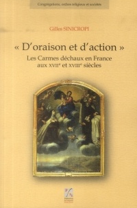 D'oraison et d'action, Les Carmes déchaux en France aux XVIIe et XVIIIe siècles