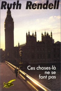 C'est [sic] choses-là ne se font pas