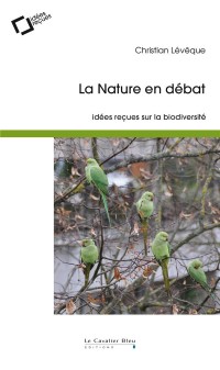 La nature en débat : Idées reçues sur la biodiversité