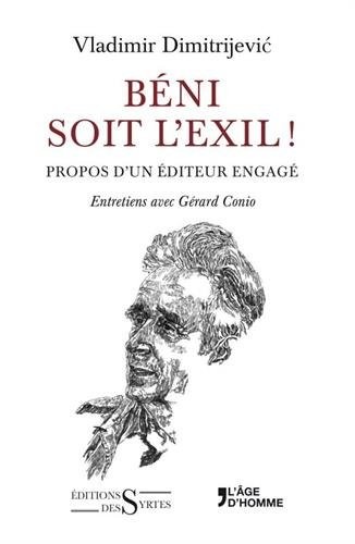 Béni soit l'exil ! : Propos d'un éditeur engagé