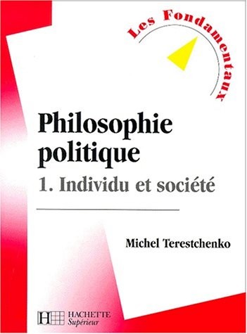 Philosophie politique, tome 1 : Individu et société, nouvelle édition