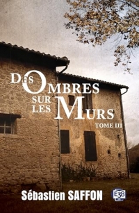Des ombres sur les murs: La Combe Tome 3