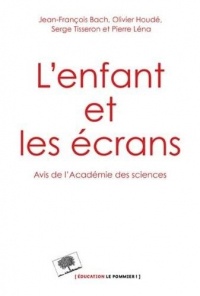 L'enfant et les écrans - Avis de l'Académie des Sciences