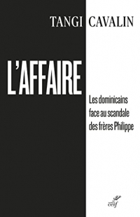 L'affaire - Les dominicains face au scandale des frères Philippe