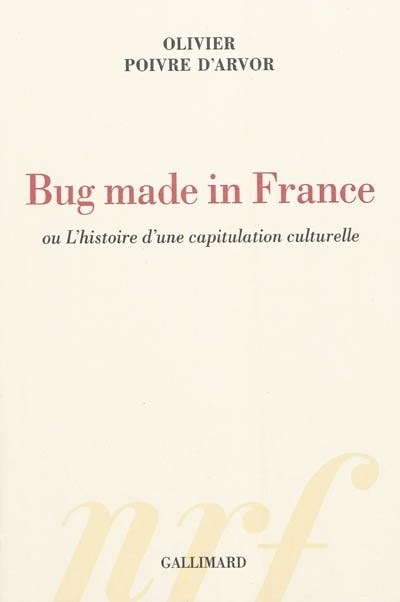 Bug made in France ou L'histoire d'une capitulation culturelle