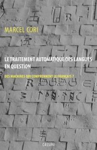 Le traitement automatique des langues : Des ordinateurs qui comprennent le français ?