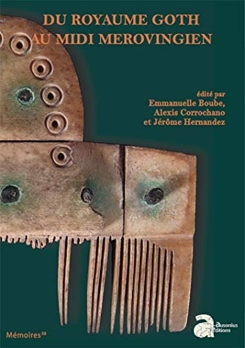 Du royaume Goth au midi Merovingien