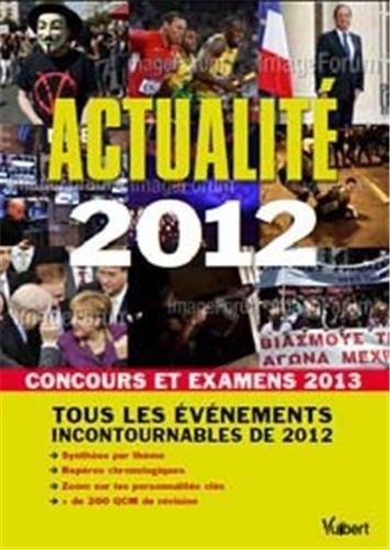 Actualité 2012 - Concours et examens 2013 - Tous les évènements incontournables de 2012