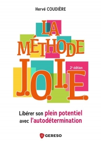 La méthode J.O.I.E.: Libérer son plein potentiel avec l'autodétermination