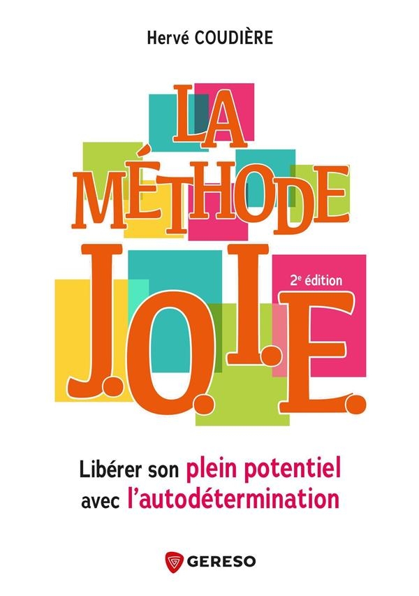 La méthode J.O.I.E.: Libérer son plein potentiel avec l'autodétermination