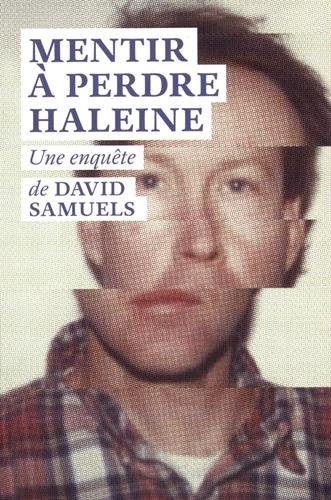 Mentir à perdre haleine