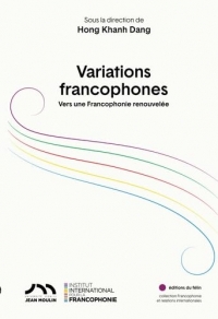 Variations francophones : Vers une Francophonie renouvelée