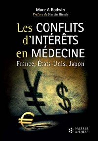 Les conflits d'intérêts en médecine : quel avenir pour la santé ? - France, Etats-Unis et Japon