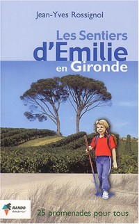 Les sentiers d'Emilie en Gironde