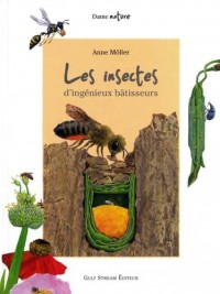 Les Insectes d'ingénieux batisseurs