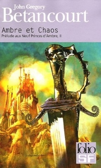Prélude aux Neuf Princes d'Ambre, II : Ambre et Chaos