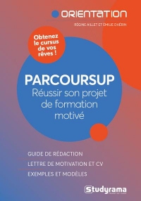 PARCOURSUP - RÉUSSIR SON PROJET DE FORMATION MOTIVÉ