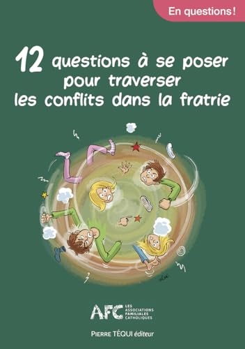12 questions à se poser sur l'art de vivre les conflits dans la fratrie