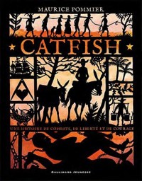 Catfish: Une histoire de combats, de liberté et de courage