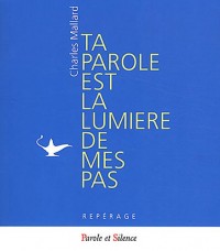 Ta parole est la lumière de mes pas : Brèves méditations sur la parole de Dieu