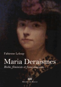 Maria Deraismes : Riche, féministe et franc-maçonne