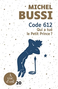 Code 612 - Qui a tué le Petit Prince ?