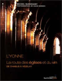 L'Yonne : La Route des églises et du vin de Chablis à Vézelay