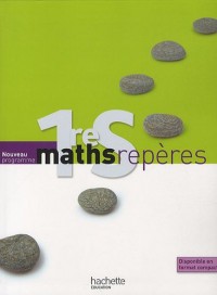 Maths Repères 1ère S - Livre élève Grand format - Edition 2011