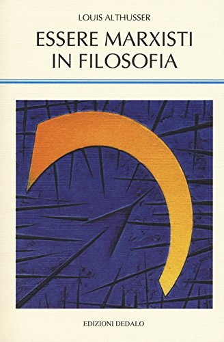 Essere marxisti in filosofia [9788822002709]