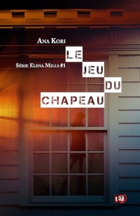 Le jeu du chapeau: Elena Mills - 1