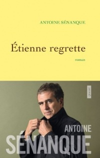 Etienne regrette : roman (Littérature Française)