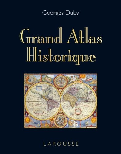 Grand Atlas Historique - Edition 2011