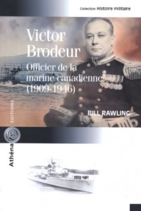 Victor Brodeur. Officier de la marine canadienne (1909-1946)
