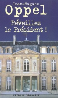 RÃ©veillez le PrÃ©sident !