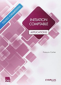 Initiation comptable : Principe de base, opérations courantes